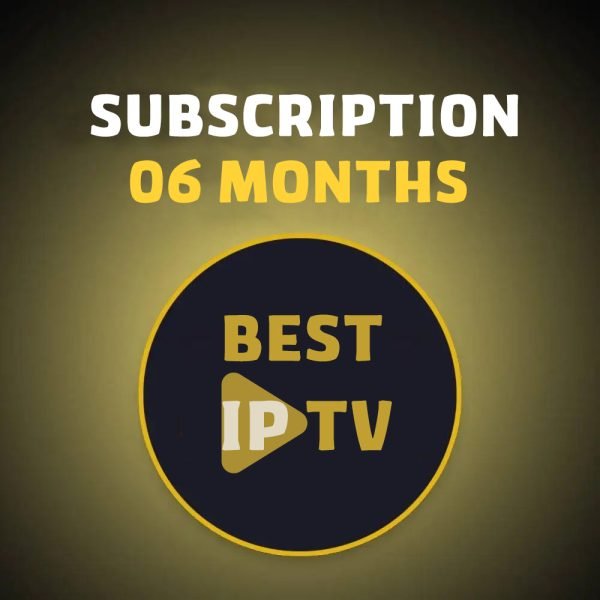 06 Months IPTV Subscription